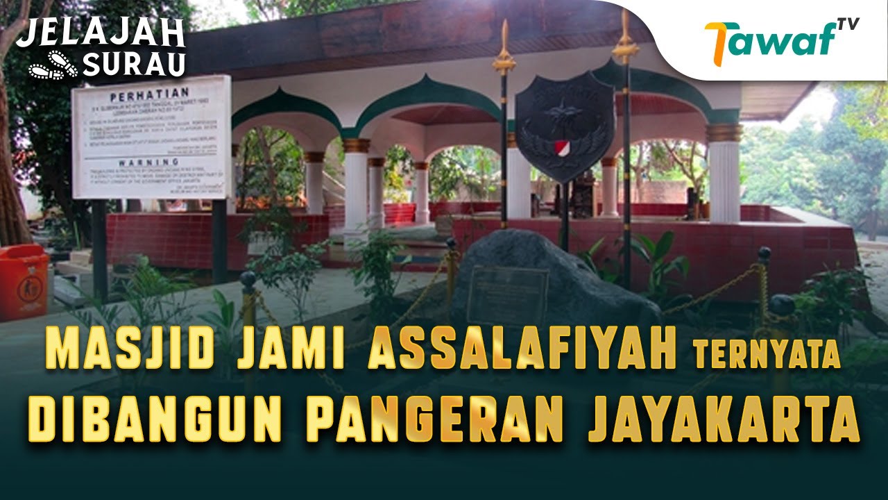 Ada Makam Keluarga Pangeran Jayakarta Di Masjid Jami Assalafiyah Tawaf TV