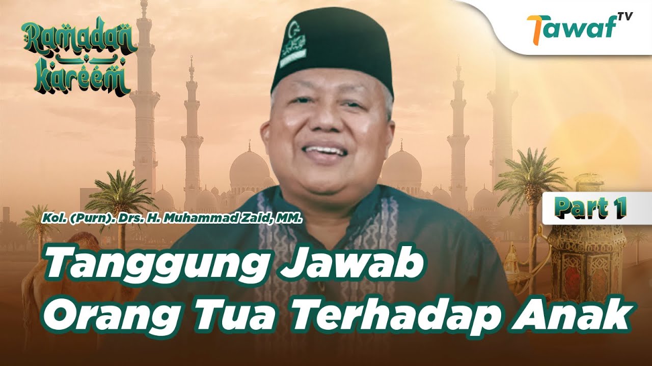 Tanggung Jawab Orang Tua Terhadap Anak | Ustaz Muhammad Zaid Part 1 ...