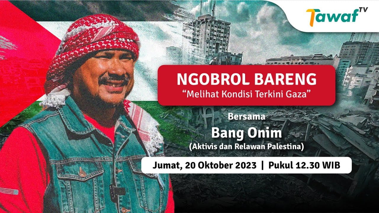 Ngobrol Bareng Bang Onim Melihat Situasi Terkini Di Jalur Gaza