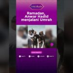 Ramadan, Anwar Hadid Menjalani Umrah