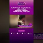 Raffi Ahmad – Nagita Slavina Adopsi Anak  Bagaikan Malaikat yang Dikirim Allah SWT